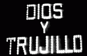 Dios y Trujillo -bright